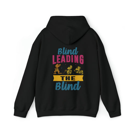 Blind Leading Blind Hoodie