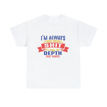 Load image into Gallery viewer, Always in the Shit up to 5XL