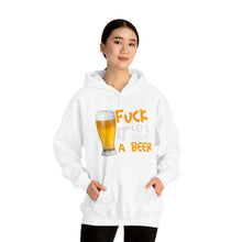 Load image into Gallery viewer, Fuck it lets have a beer Hoodie