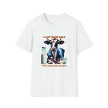 Load image into Gallery viewer, I just want real milk