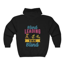 Load image into Gallery viewer, Blind Leading the Blind Hoodie Full Zip