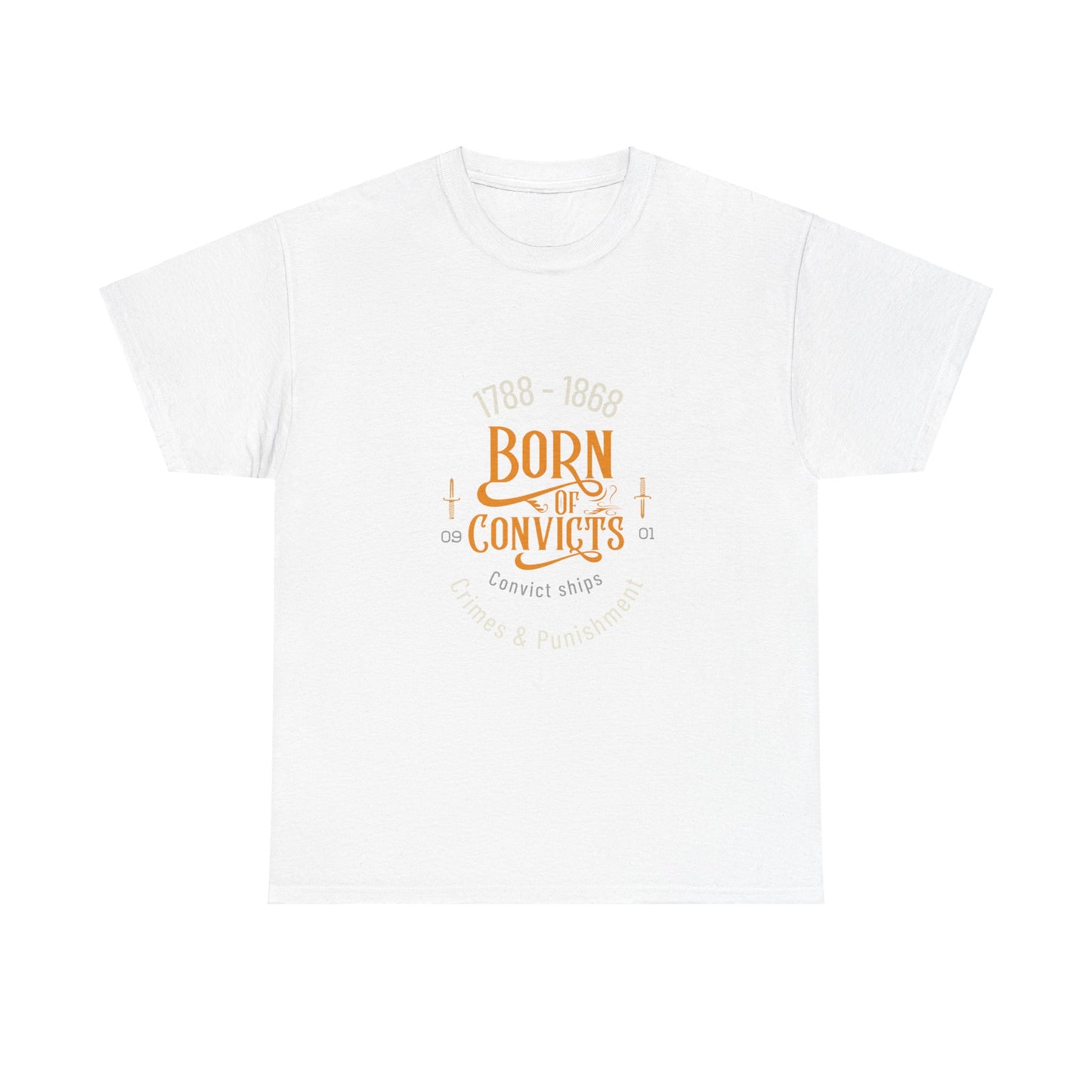 Born of Convicts 1788-1868 (sizes up to 5XL)