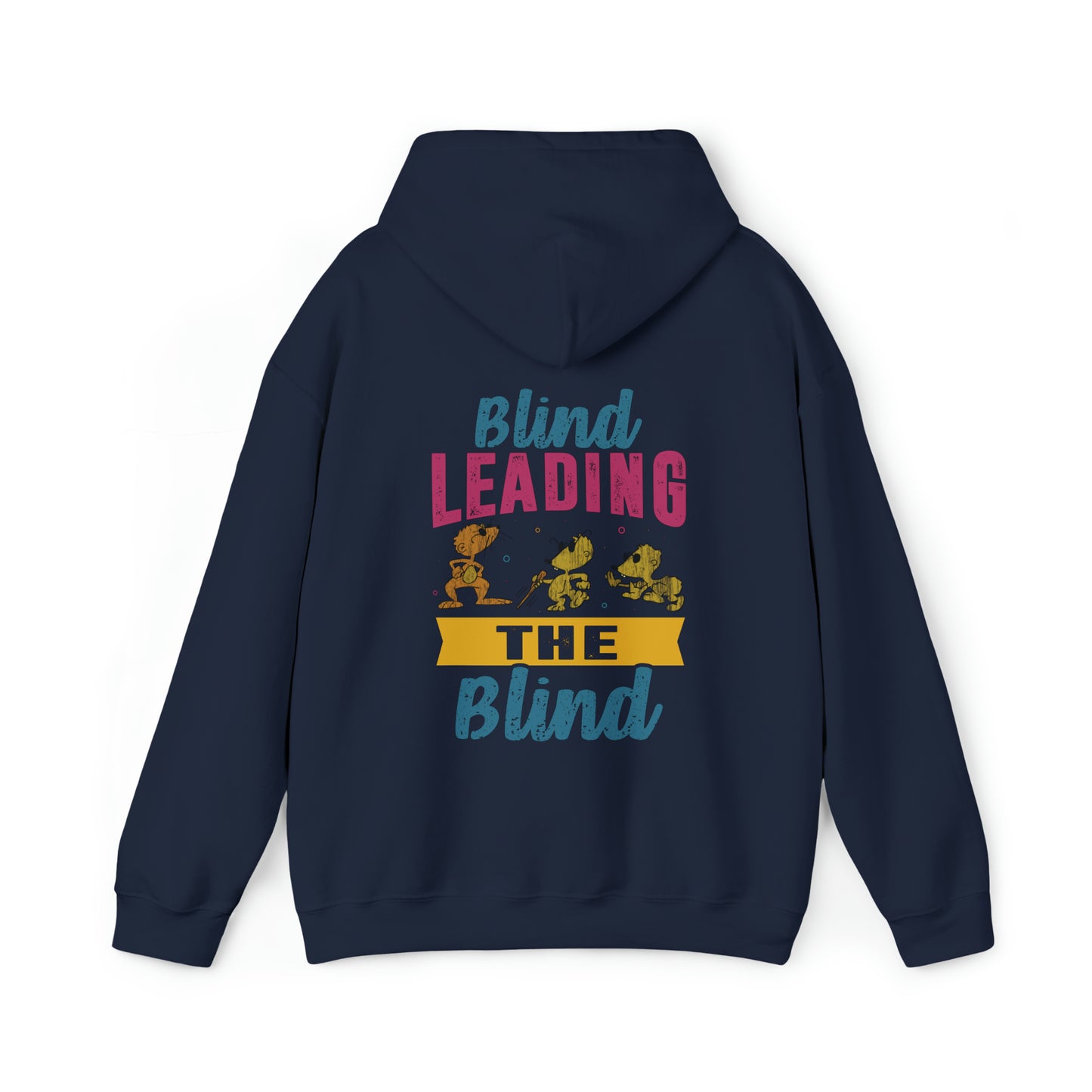 Blind Leading Blind Hoodie