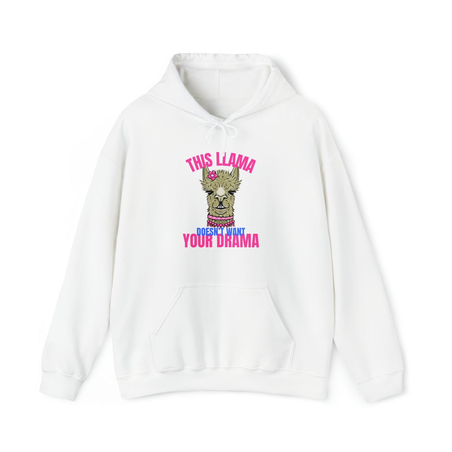 This Llama doesn't want your Drama Hoodie