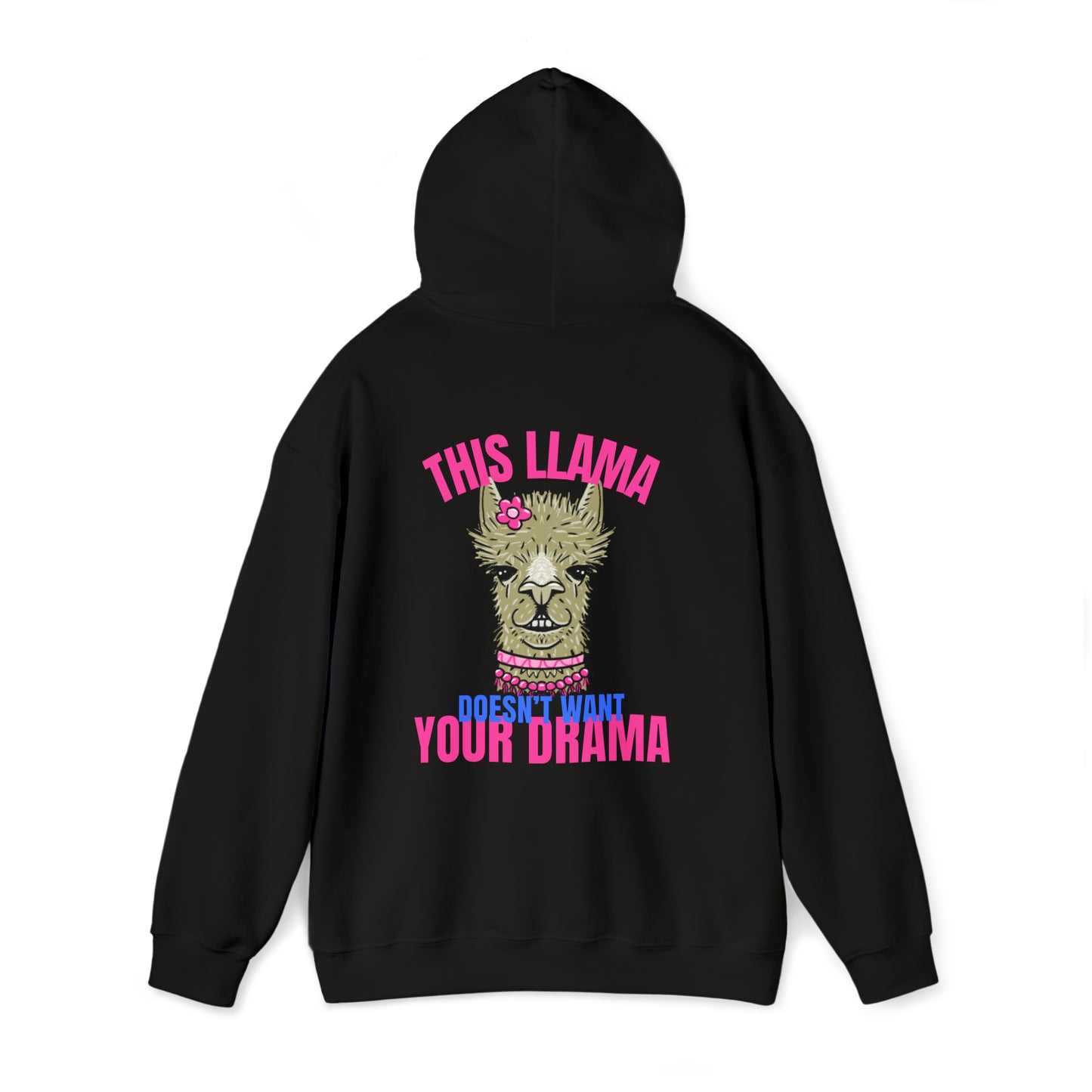 This Llama doesn't want your Drama Hoodie (Back Print)