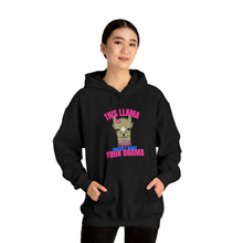 Load image into Gallery viewer, This Llama doesn&#39;t want your Drama Hoodie

