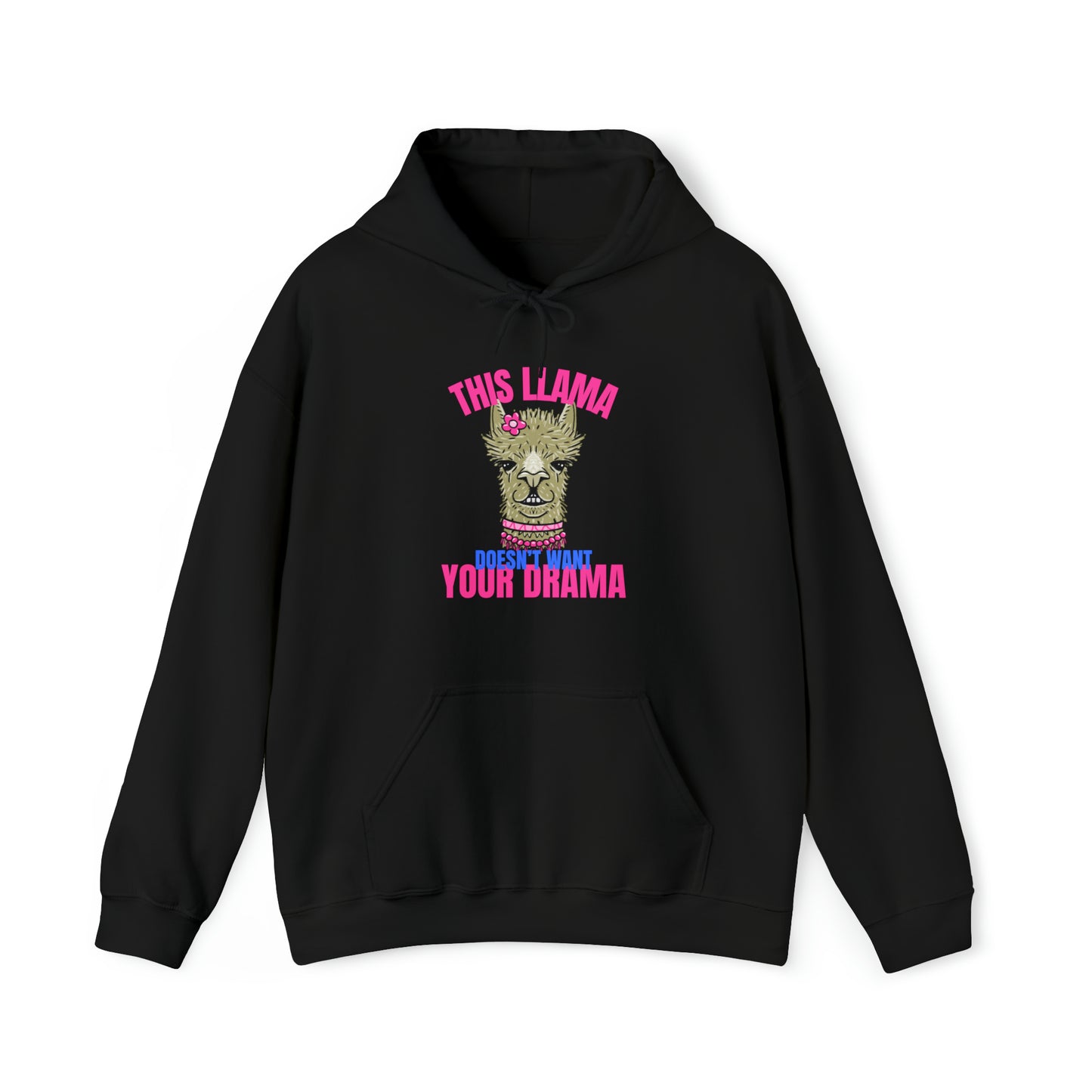 This Llama doesn't want your Drama Hoodie
