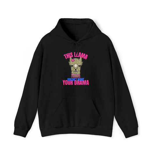This Llama doesn't want your Drama Hoodie