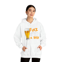 Load image into Gallery viewer, Fuck it lets have a beer Hoodie
