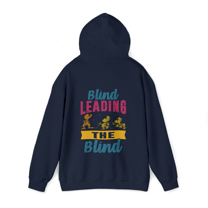 Blind Leading Blind Hoodie