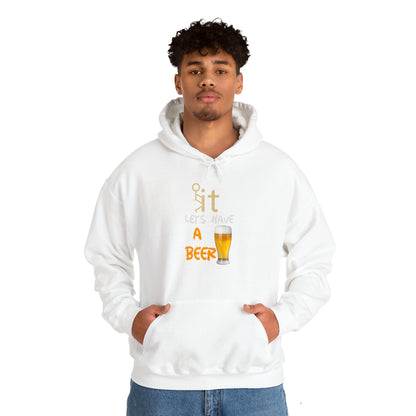 Fuckit lets have a beer Hoodie