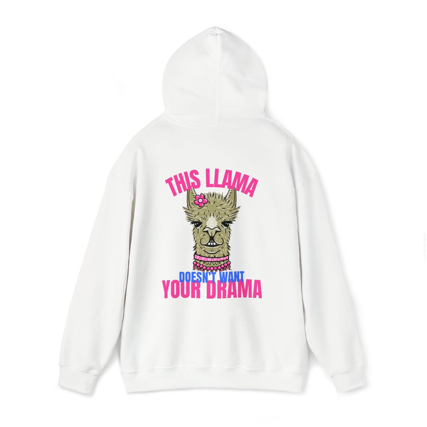 This Llama doesn't want your Drama Hoodie (Back Print)