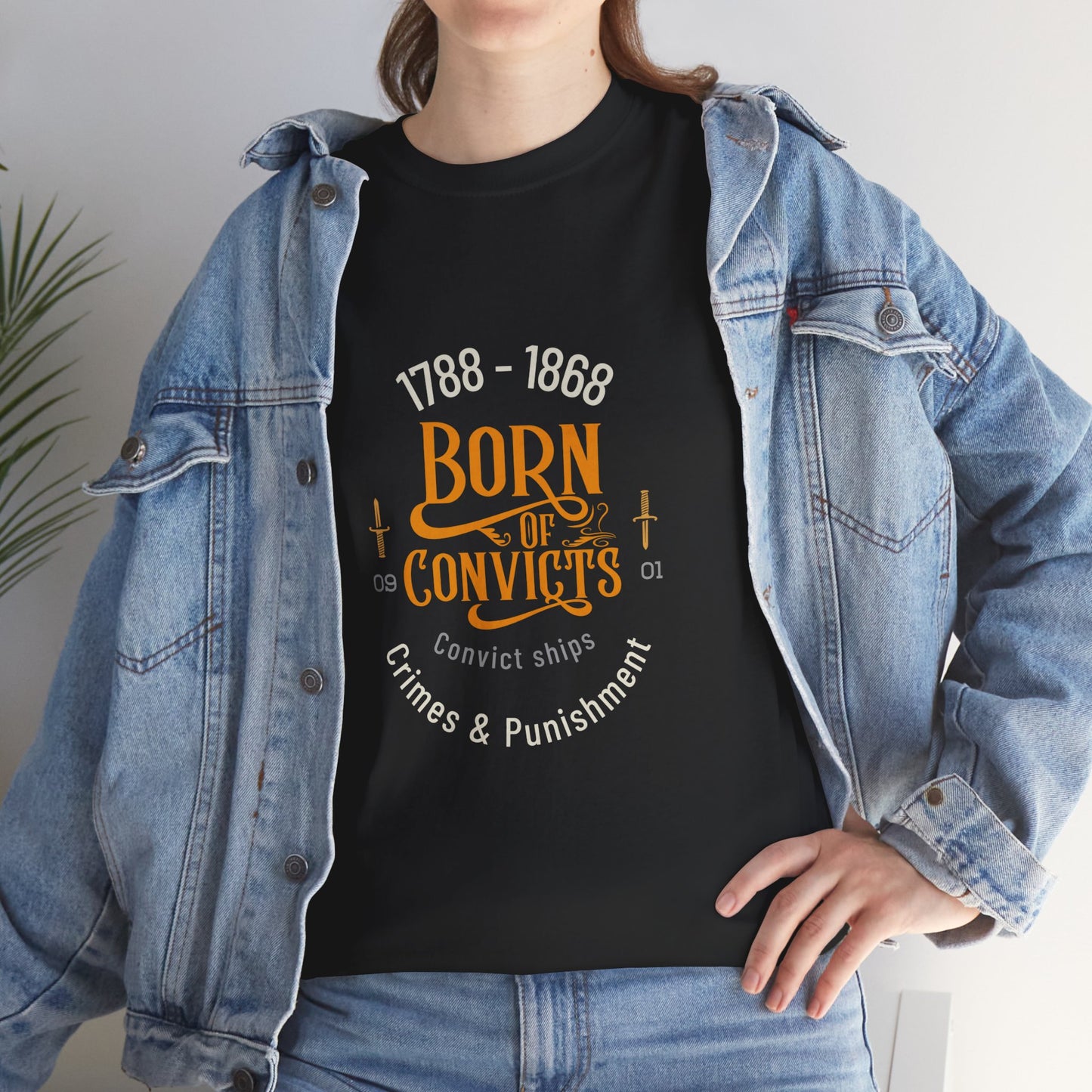 Born of Convicts 1788-1868 (sizes up to 5XL)