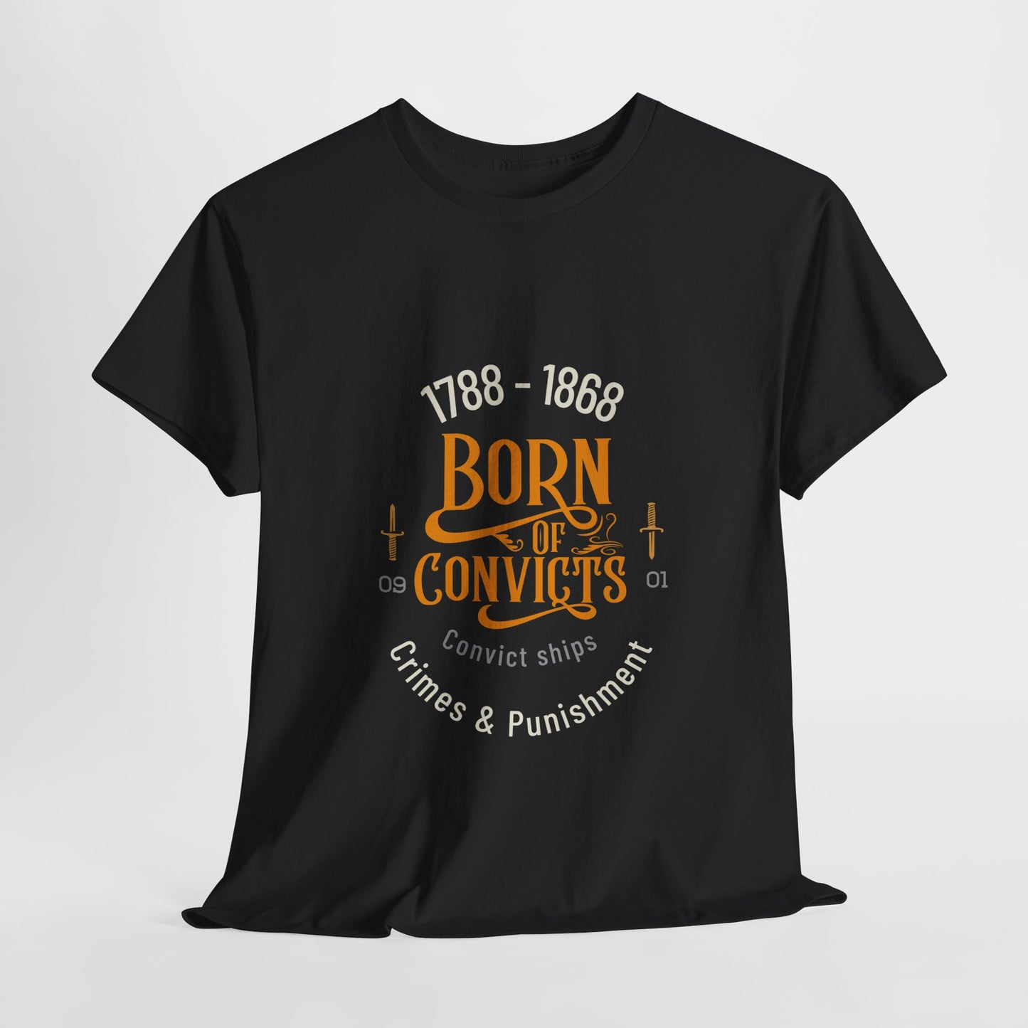 Born of Convicts 1788-1868 (sizes up to 5XL)