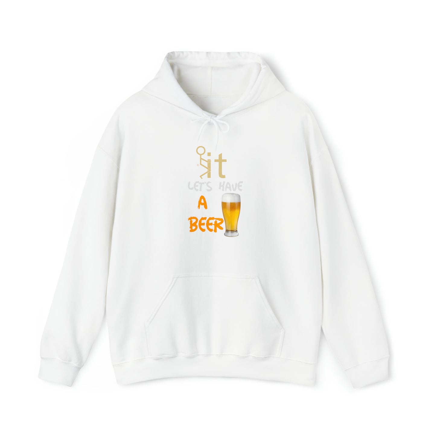 Fuckit lets have a beer Hoodie