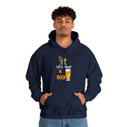 Fuckit lets have a beer Hoodie