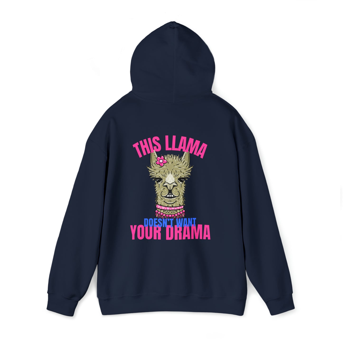 This Llama doesn't want your Drama Hoodie (Back Print)