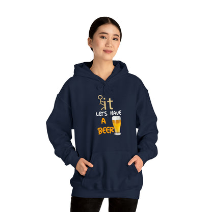 Fuckit lets have a beer Hoodie
