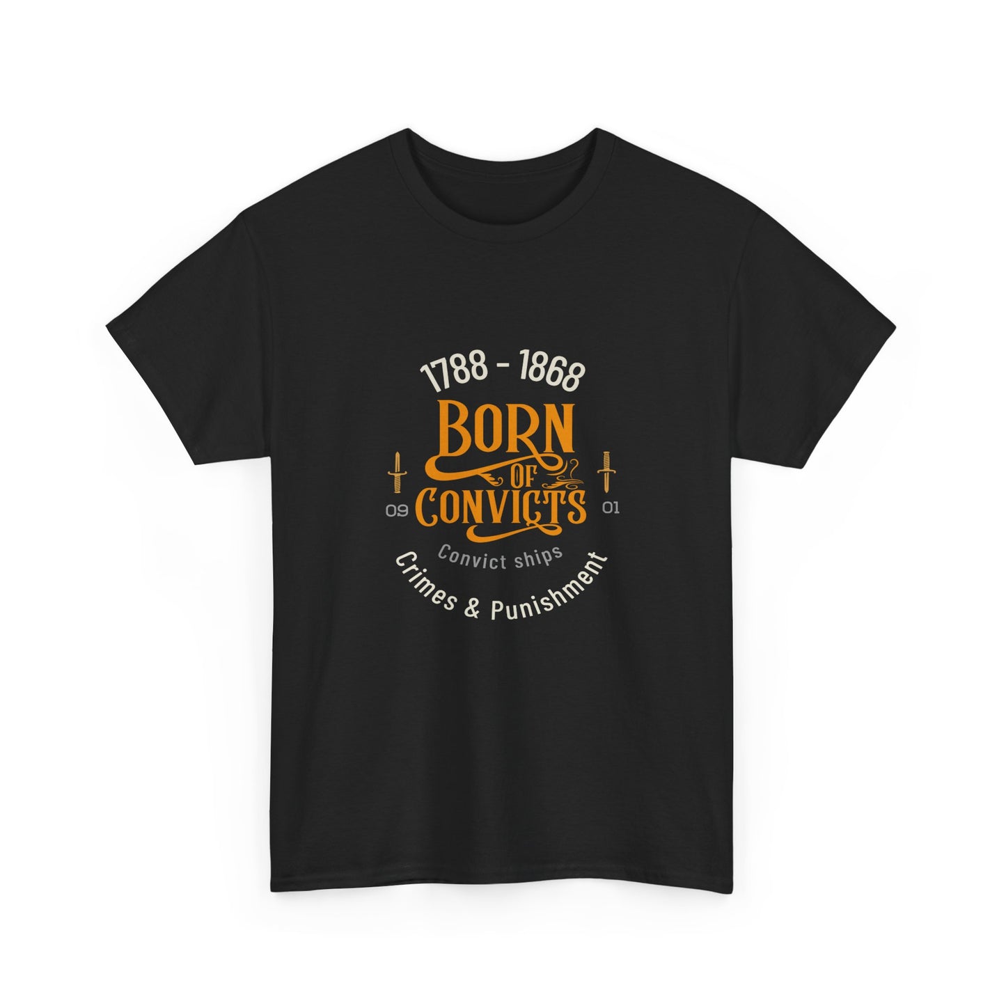 Born of Convicts 1788-1868 (sizes up to 5XL)