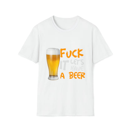 Fuck it lets have a beer