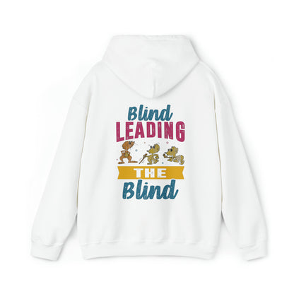 Blind Leading Blind Hoodie
