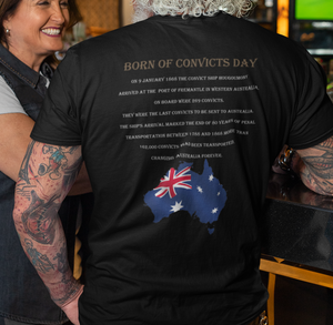 Born of Convicts Day (sizes up to 5XL)