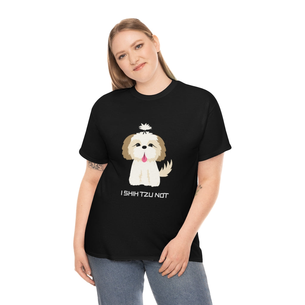 I SHIH TZU NOT