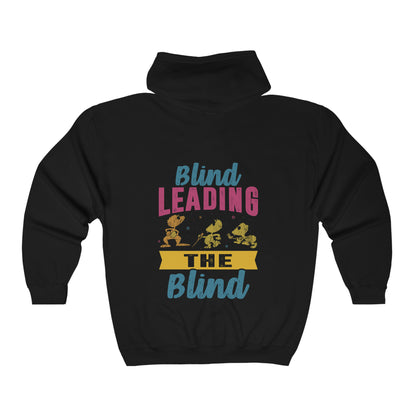 Blind Leading the Blind Hoodie Full Zip